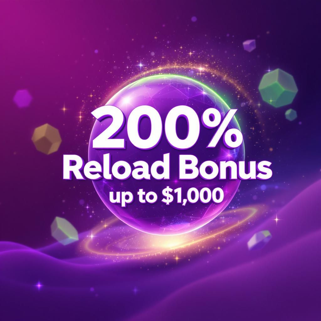 200% Reload Bonus up to $1,000 200% Reload Bonus up to $1,000